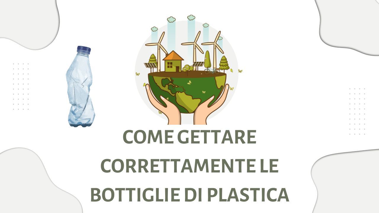 Come gettare correttamente le bottiglie di plastica