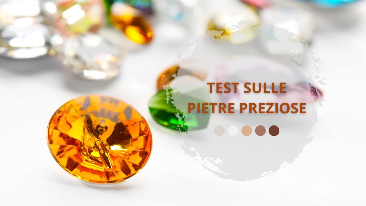 Test pietra preziosa personalità