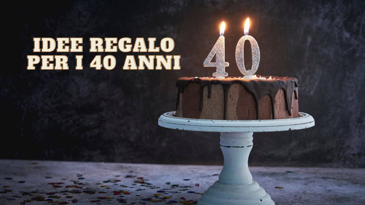 idee regalo 40 anni