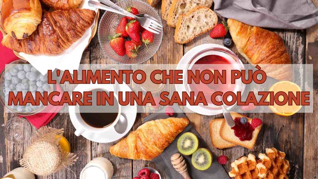 cosa non deve mancare colazione