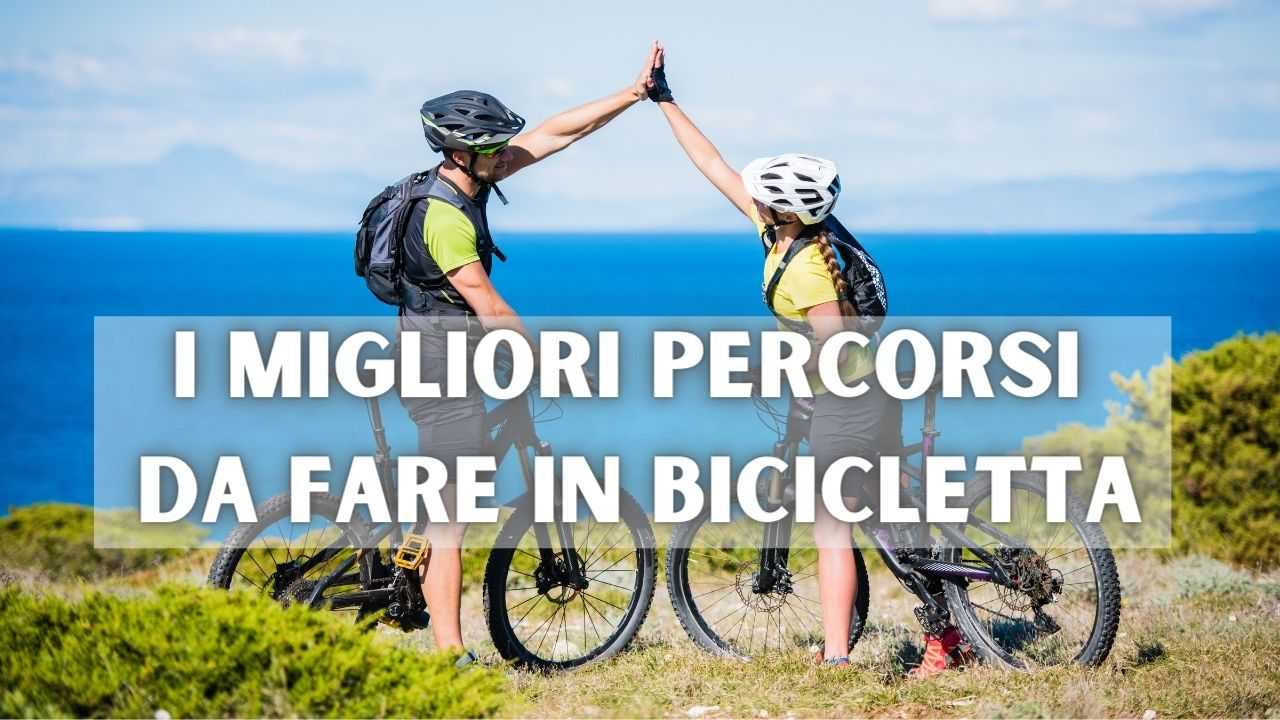 migliori percorsi bicicletta