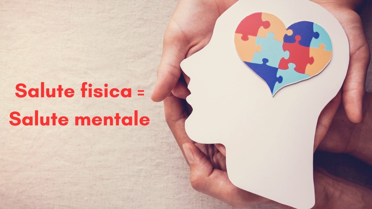 Salute fisica e mentale: sono una cosa sola